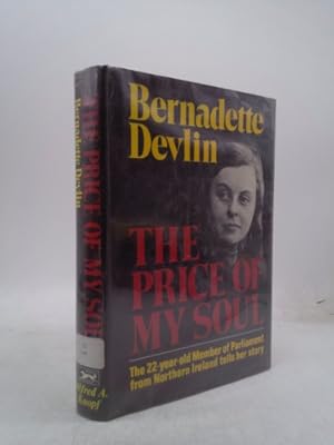 Seller image for The Price of My Soul : The 22-year-old Member of Parliament From Northern Ireland Tells Her Story for sale by ThriftBooksVintage