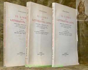 Bild des Verkufers fr Il libro della letteratura latina. Storia della Letteratura Latina con una scelta delle pi belle pagine di prosa e di poesia dei maggiori scrittori in proprie traduzioni, Volume primo: La letteratura dell'et della Repubblica. Volume secondo: La letteratura dell'et imperiale sino a tutta l'et di Traiano. Volume terzo: La letteratura dell'et imperiale da Adrian alla fine dell'et classica. zum Verkauf von Bouquinerie du Varis