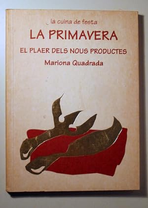 Seller image for LA CUINA DE FESTA. LA PRIMAVERA. El Plaer dels nous productes - Tarragona 1997 for sale by Llibres del Mirall