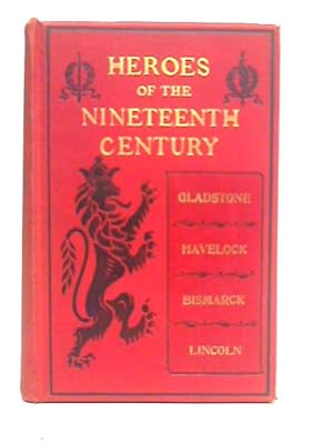 Bild des Verkufers fr Heroes of the Nineteenth Century zum Verkauf von World of Rare Books