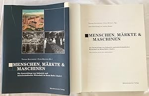 Seller image for Menschen, Mrkte & Maschinen : Die Entwicklung von Industrie und mittelstndischer Wirtschaft im Raum Halle (Saale) ; eine Zeitreise durch zwei Jahrhunderte. for sale by Antiquariat Peda