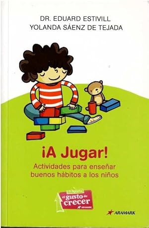 Imagen del vendedor de A jugar! Actividades para ensear buenos hbitos a los nios a la venta por LIBRERA LAS HOJAS