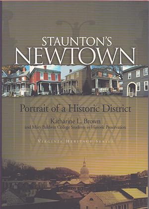 Seller image for STAUNTON'S NEWTOWN PORTRAIT OF A HISTORIC DISTRICT for sale by The Avocado Pit