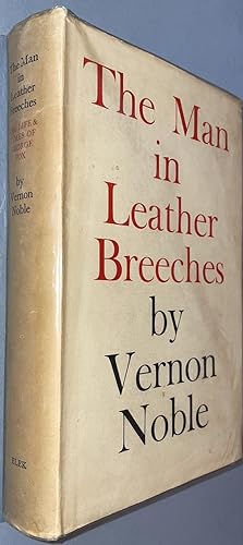 Bild des Verkufers fr The Life and Times of George Fox : The Man in Leather Breeches zum Verkauf von Elder Books