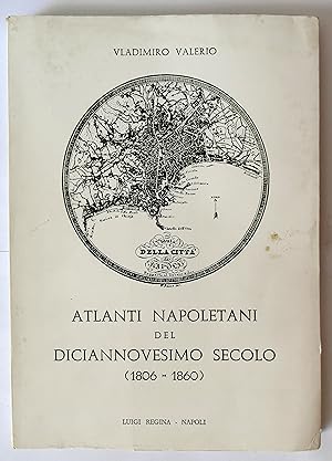 ATLANTI NAPOLETANI DEL DICIANNOVESIMO SECOLO (1806 - 1860)