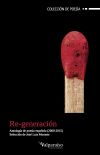 Imagen del vendedor de Re-generación: Antología de poesía española 2000-2015 a la venta por AG Library