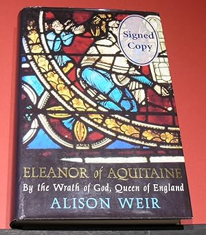 Seller image for Elenor of Aquitaine - by the wrath of God, Queen of England for sale by powellbooks Somerset UK.
