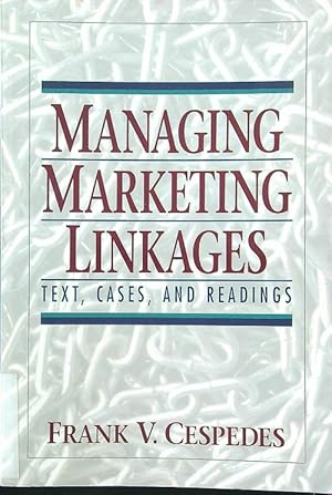 Image du vendeur pour Managing Marketing Linkages: Text, Cases and Readings mis en vente par Librodifaccia