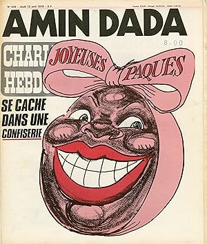 "CHARLIE HEBDO N°439 du 12/4/1979" JOYEUSES PAQUES (AMIN DADA)