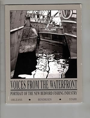 Seller image for Voices From the Waterfront: Portrait of the New Bedford Fishing Industry for sale by Wickham Books South