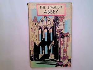 Imagen del vendedor de The English abbey: Its life and work in the Middle Ages (British heritage series) a la venta por Goldstone Rare Books