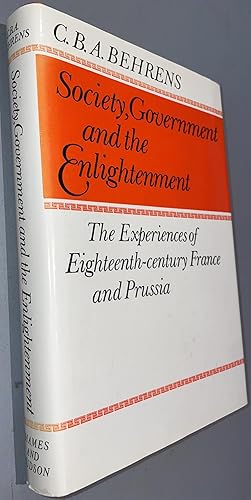 Seller image for Society, Government and the Enlightenment: Experience of Eighteenth-century France and Prussia for sale by Elder Books