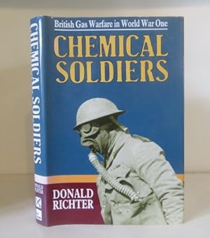 Immagine del venditore per Chemical Soldiers: British Gas Warfare in World War One venduto da BRIMSTONES