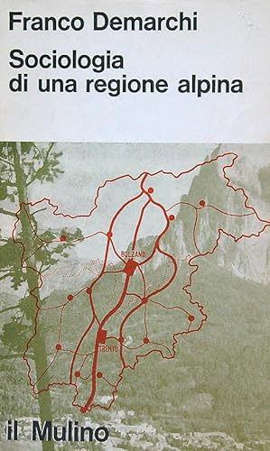 Bild des Verkufers fr Sociologia di una regione alpina zum Verkauf von Librodifaccia