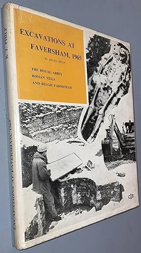 Excavations at Faversham, 1965 : The Royal Abbey, Roman Villa and Belgic Farmstead