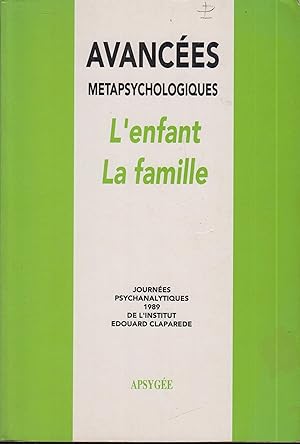 Imagen del vendedor de Avances mtapsychologiques l'enfant, la famille : Journes psychanalytiques . a la venta por PRISCA