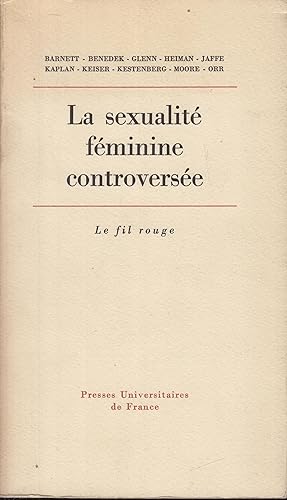 Immagine del venditore per La sexualit fminine controverse: Commentaires psychanalytiques sur le livre de Mary Jane Sherfey "Nature et volution de la sexualit fminine", venduto da PRISCA