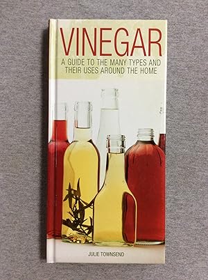 Seller image for Vinegar, A Guide To The Many Types And Their Uses Around The Home for sale by Book Nook