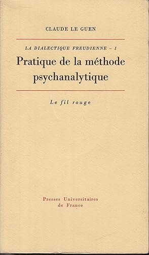 Image du vendeur pour La dialectique Freudienne 1 - Pratique de la mthode psychanalytique mis en vente par PRISCA
