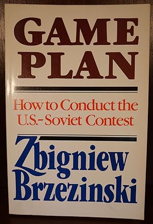 Game Plan How to Conduct the U.S - Soviet Contest SIGNED