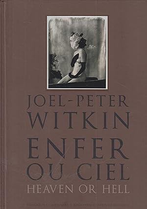 Seller image for Jol-Peter Witkin. enfer ou ciel, heaven or hell for sale by PRISCA
