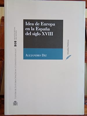 Imagen del vendedor de IDEA DE EUROPA EN LA ESPAA DEL SIGLO XVIII a la venta por LIBRERA ROBESPIERRE