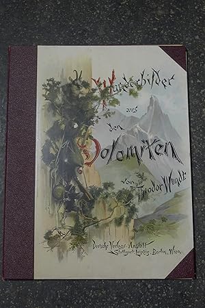 Imagen del vendedor de Wanderbilder aus den Dolomiten. Von Theodor Wundt. In Farben gesetzt vom Maler Professor G. Herdtle. Herausgegeben von der Sektion Berlin des Deutschen und sterreichischen Alpenvereins. a la venta por Simon Weber-Unger