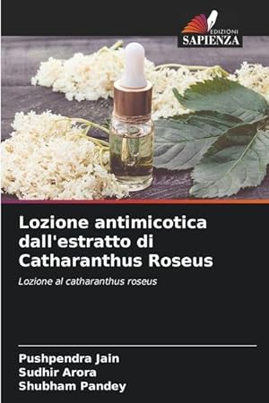 Seller image for Lozione antimicotica dall estratto di Catharanthus Roseus for sale by moluna