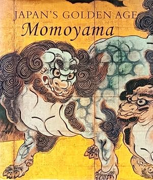 Imagen del vendedor de Japan's Golden Age: Momoyama a la venta por LEFT COAST BOOKS