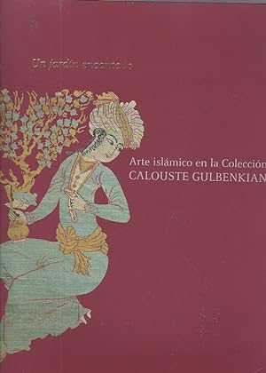 Imagen del vendedor de Un jardin encantado .Arte islmico en la coleccion Calauste Gulbenkian a la venta por LIBRERA GULLIVER