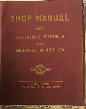 Image du vendeur pour Shop Manual for Vauxhall Model E and Bedford Model CA. Group Two Engine (Short Stroke) and Clutch. mis en vente par R.G. Watkins Books and Prints