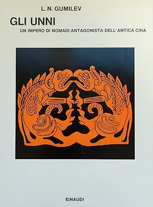 Seller image for GLI UNNI. UN IMPERO DI NOMADI ANTAGONISTA DELL'ANTICA CINA for sale by libreria minerva