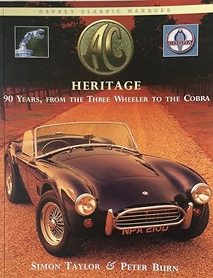 Seller image for AC Heritage. 90 Years from the Three Wheeler to the Cobra. for sale by R.G. Watkins Books and Prints