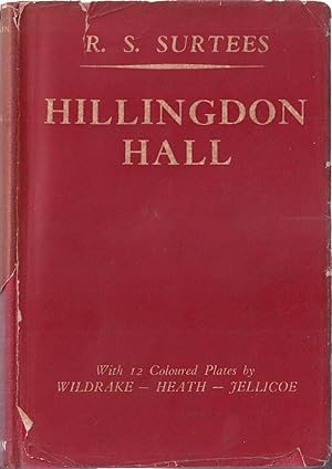 Bild des Verkufers fr HILLINGDON HALL OR, THE COCKNEY SQUIRE: A TALE OF COUNTRY LIFE. By R.S. Surtees. zum Verkauf von Coch-y-Bonddu Books Ltd
