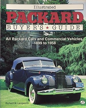 Seller image for Illustrated Packard Buyer's Guide All Packard and Commercial Vehicles, 1899 to 1958. for sale by R.G. Watkins Books and Prints
