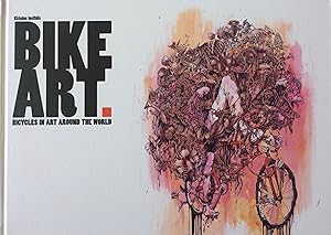 Imagen del vendedor de Bike Art. Bicycles in Art Around the World. a la venta por R.G. Watkins Books and Prints