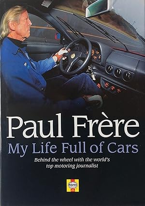 Seller image for My Life Full of Cars. Behind the wheel with the world's top motorist journalist. for sale by R.G. Watkins Books and Prints