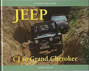 Seller image for Jeep CJ to Grand Cherokee A Collector's Guide. for sale by R.G. Watkins Books and Prints