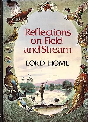 Seller image for REFLECTIONS ON FIELD AND STREAM. (U.S. edition of BORDER REFLECTIONS). for sale by Coch-y-Bonddu Books Ltd