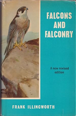Seller image for FALCONS AND FALCONRY. By Frank Illingworth. Second edition. for sale by Coch-y-Bonddu Books Ltd