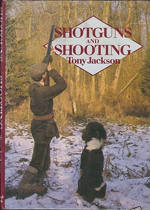 Bild des Verkufers fr SHOTGUNS AND SHOOTING. By Tony Jackson. zum Verkauf von Coch-y-Bonddu Books Ltd