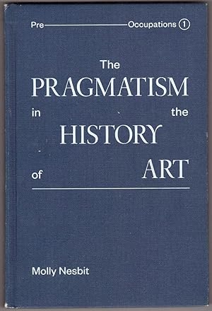 Bild des Verkufers fr The Pragmatism in the History of Art zum Verkauf von HAUNTED BOOKSHOP P.B.F.A.