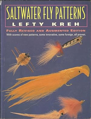 Seller image for SALTWATER FLY PATTERNS: FULLY REVISED AND AUGMENTED EDITION. By Lefty Kreh. for sale by Coch-y-Bonddu Books Ltd