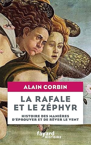 Seller image for La rafale et le zphyr - Histoire des manires d'prouver et de rver le vent for sale by Les Kiosques