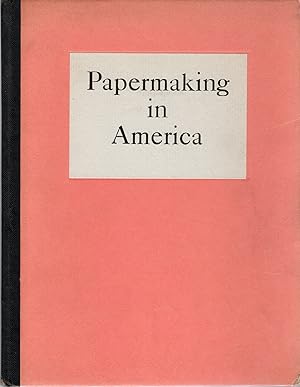 Immagine del venditore per PAPERMAKING IN AMERICA venduto da Columbia Books, ABAA/ILAB, MWABA