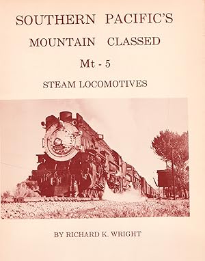 Bild des Verkufers fr Southern Pacific's Mountain Classed Mt -5 Steam Locomotives zum Verkauf von Frank Hofmann