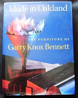 Seller image for Made in Oakland: The Furniture of Garry Knox Bennett for sale by booksbesidetheseaside