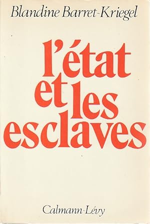 Bild des Verkufers fr L'Etat et les esclaves, zum Verkauf von L'Odeur du Book