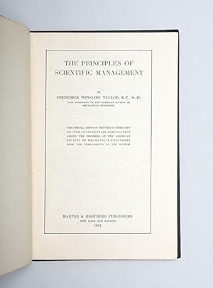 Seller image for The Principles of Scientific Management. This special Edition printed in February 1911 for Confidential Circulation among the Members of the American Society of Mechanical Engineers with the Compliments of the Author. for sale by Peter Harrington.  ABA/ ILAB.