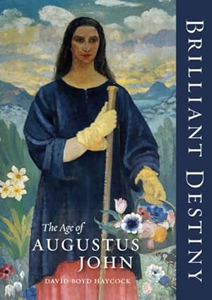 Imagen del vendedor de Brilliant Destiny : The Age of Augustus John a la venta por GreatBookPrices